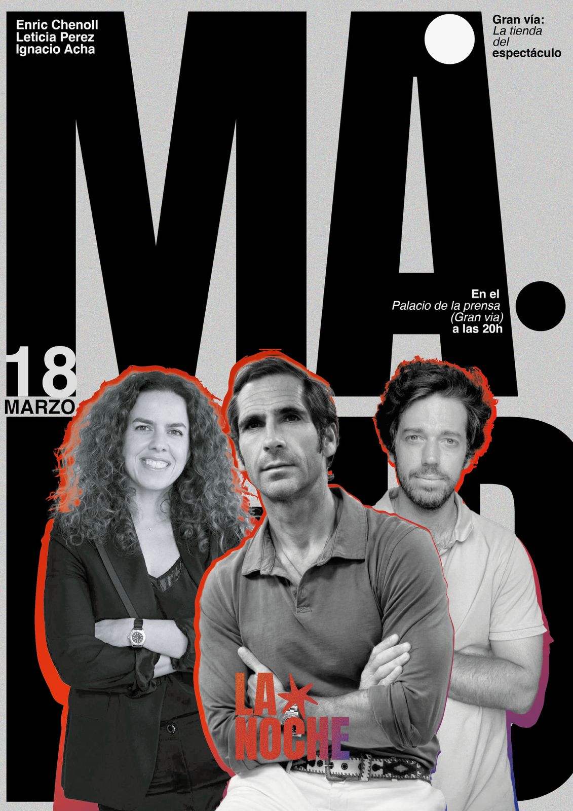 LA NOCHE — 18 de marzo, Palacio de la Prensa. Con Enric Chenoll, Leticia Perez e Ignacio Acha